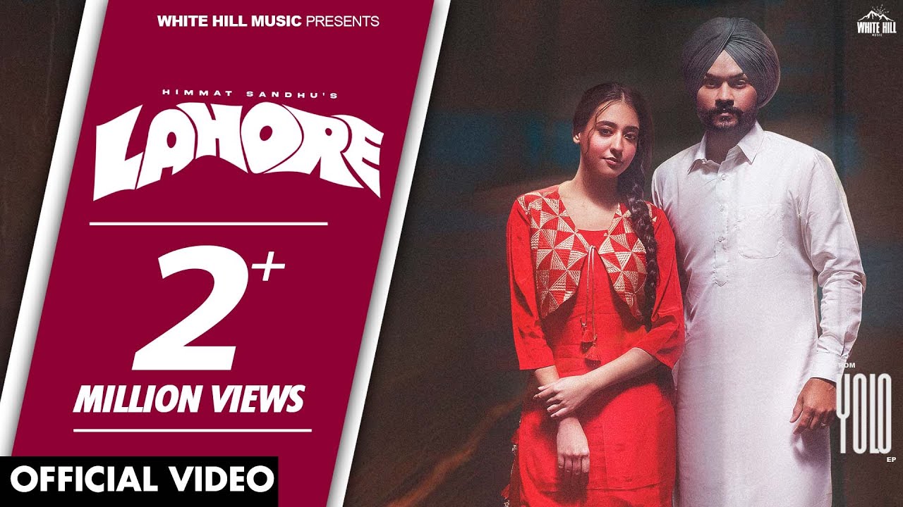 Lahore song lyrics in Hindi, Himmat Sandhu best 2022 Lahore song lyrics in Hindi – Himmat Sandhu best 2022