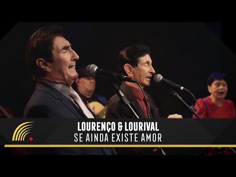 Lourenço & Lourival - Se Ainda Existe Amor (Clipe Oficial)