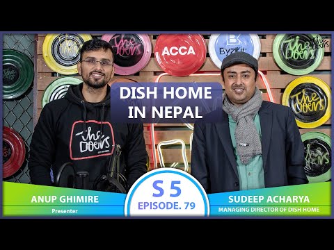 DISH HOME IN NEPAL ft. Sudeep Acharya | EP 79 | The Doers Nepal | Anup Ghimire
