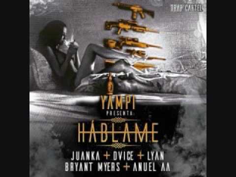 Juanka El Problematik Ft Dvice,Anuel,Bryan Myers,Lyan - Hablame