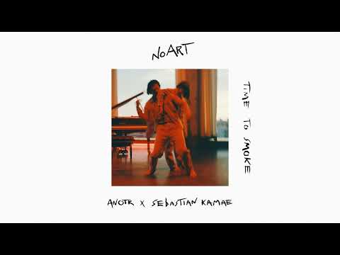 ANOTR,  Sebastian Kamae -  Time To Smoke