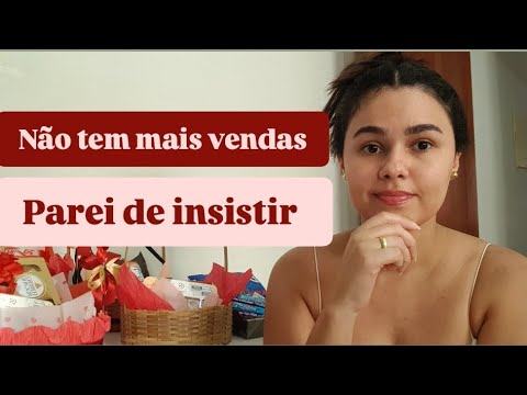 Vou parar com a Loja - Tá difícil vender