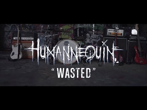 Humannequin - Wasted (Official Music Video)