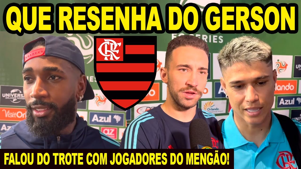 "TEMOS QUE MELHORAR" QUE RESENHA! GERSON FALA SOBRE TROTE COM JOGADORES DO FLAMENGO! LÉO ORTIZ E+