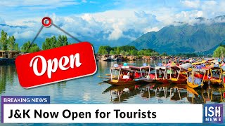J&K Now Open for Tourists