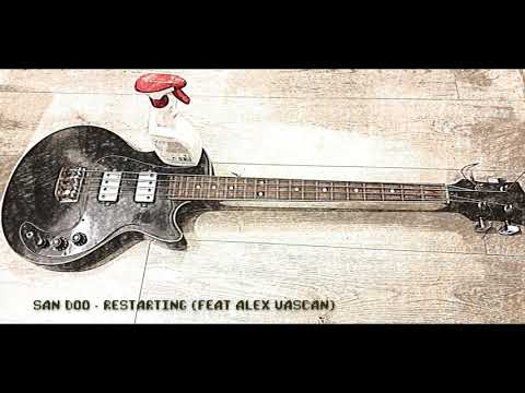 San Doo - Restarting (feat. Alex Vascan)
