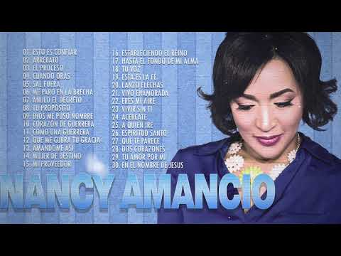 2 HORAS CON LO MEJOR DE NANCY AMANCIO EN ADORACIÓN - NANCY AMANCIO SUS MEJRORES ÉXITOS