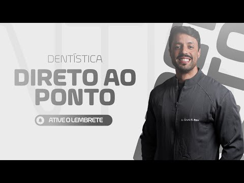 #32 - Dentistica Direto ao Ponto