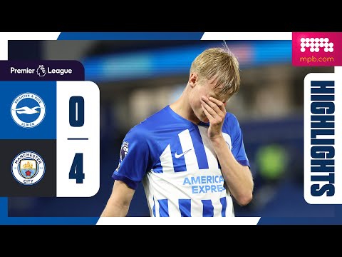 PL Highlights: Brighton 0 Man City 4