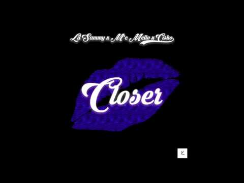 CISK0 X M'c Mello X Lil Sammy - Closer