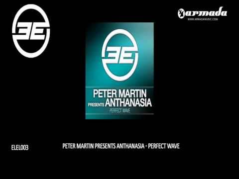 Peter Martin presents Anthanasia - Perfect Wave (Original Mix) (ELEL003)