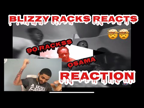 90RACKSS - OSAMA  ///Blizzy Racks REACTS