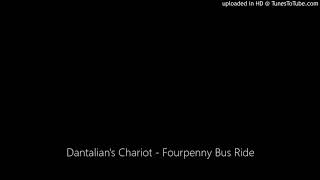 Dantalian's Chariot - Fourpenny Bus Ride