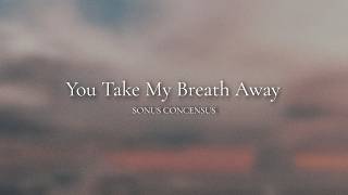 You Take My Breath Away