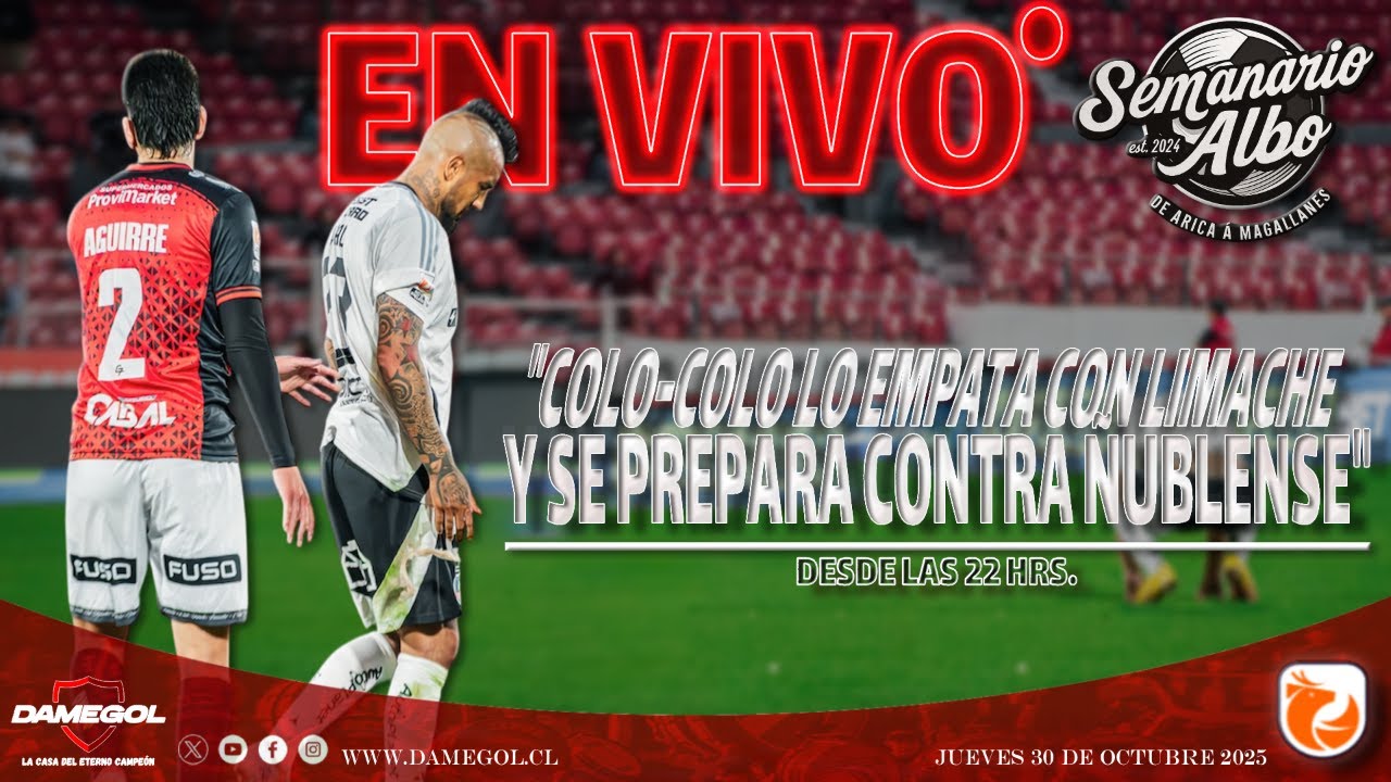 🔴[[VIVO]] SEMANARIO ALBO | COLO-COLO EMPATA Y SE COMPLICA AUN MAS | EDICIÓN 30-10-2025