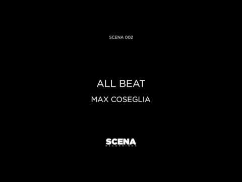 Max Coseglia - All Beat (Original Mix)