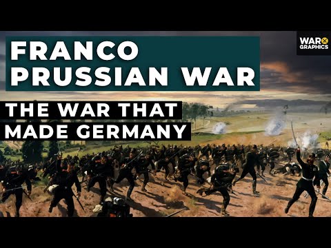 Franco Prussian War: The War that Made Germany