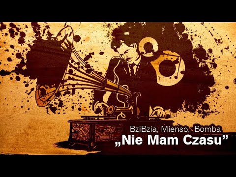 BZI x Mienso x Bomba - Nie Mam Czasu