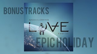 Angels &amp; Airwaves - Epic Holiday (LOVE Part III Version) BONUS TRACK