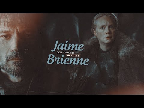 Jaime & Brienne | Don’t Forget About Me