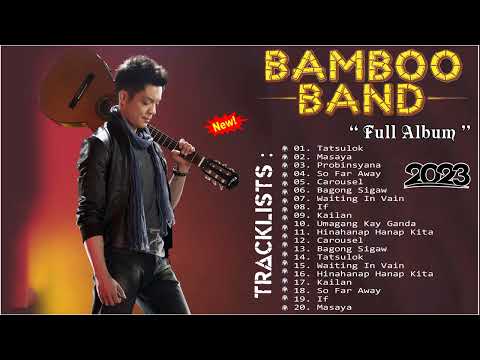 Bamboo With Rock Playlist Tagalog Songs 2023 - Full Album -  Best OPM Nonstop Songs 2023