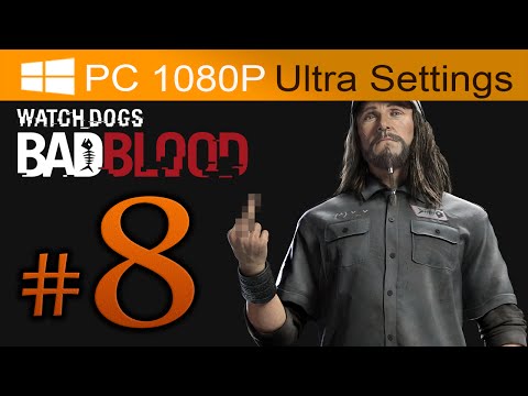 Watch Dogs Bad Blood Walkthrough Part 8 [1080p HD PC ULTRA Settings] - No Commentary