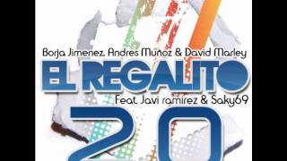 Borja Jimenez, Andres Muñoz & David Marley Ft. Javi Ramirez & Saky69 - El Regalito 2.0