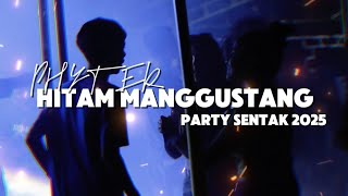 Download lagu HITAM MANGGUSTANG💃 - PARTY SENTAK🌴PHYTER 2025 mp3