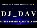 Dj Dav Retteh Kondeh Kaari Folk Mix