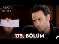 Aşkın Bedeli | 175. Bölüm Full İzle