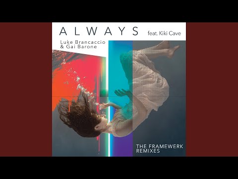 Always (feat. Kiki Cave) (Framewerk Remix)