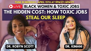 The Hidden Cost: How Toxic Jobs Steal Our Sleep #blackwomen