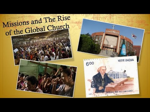 Protestant Missions and Global Christianity — The Story of Christianity Lecture 11