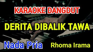Download lagu DERITA DIBALIK TAWA - Karaoke Nada Pria [ Rhoma Irama ] mp3