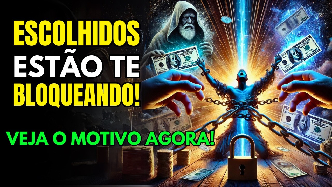 Por Que os ESCOLHIDOS Sofrem com FINANÇAS? A Verdade Revelada!