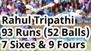 Rahul Tripathi Scored Quick Fire 93 Runs in Just 52 Balls with 7 sixes | KKR vs RPS | IPL 2017