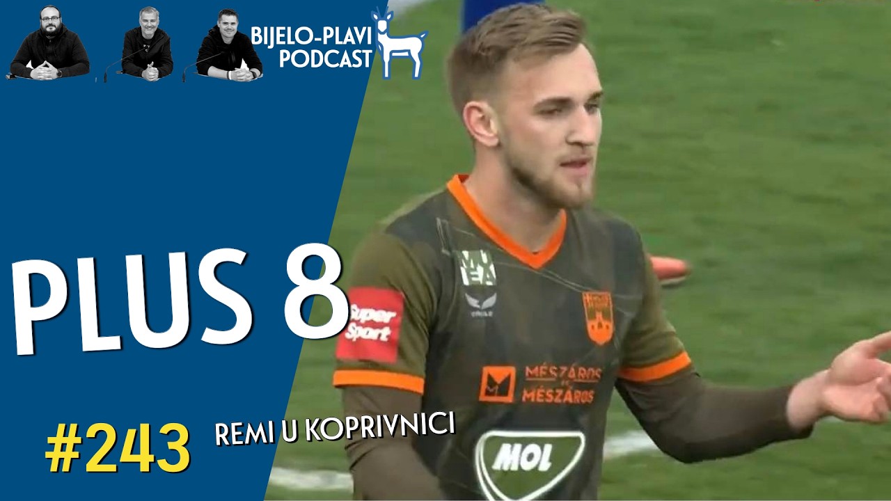 Bijelo-plavi podcast 243: Plus 8