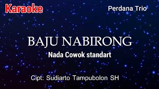 Download lagu Karaoke BAJU NABIRONG ( Nada Cowok) mp3 Download lagu Karaoke BAJU NABIRONG ( Nada Cowok) mp3