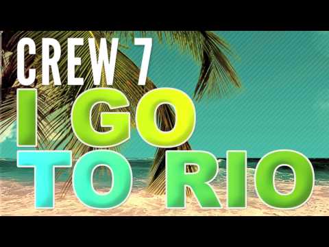 Crew 7 feat. Geeno Fabulous - I go to Rio (Radio Mix)