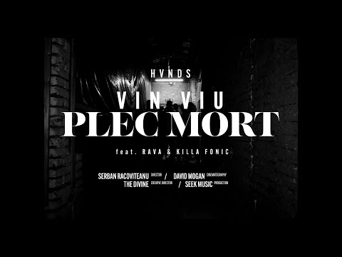 HVNDS X RAVA X KILLA FONIC - VIN VIU, PLEC MORT