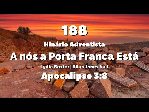 188 - A nós a Porta Franca Está - Hinário IASD Antigo
