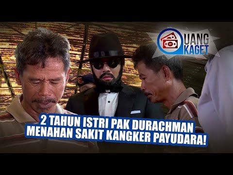 UANG KAGET EPISODE 218 - 2 Tahun Istri Pak Durachman Menahan Sakit Kangker Payudara!