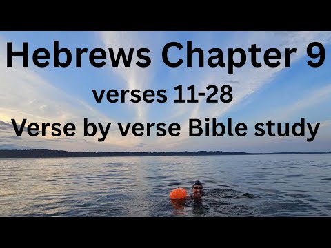 Hebrews 9:11-28 Bible Study - Verse by Verse - Jesus paid Once for all for our sins!