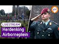 Herdenking Slag om Arnhem op het Airborneplein 2023 | LIVESTREAM