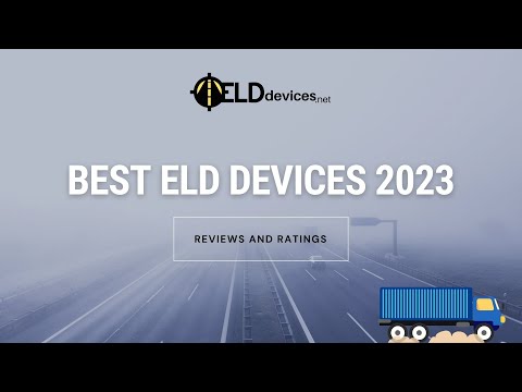 Best ELD Devices for 2023 - Top Ratings & Reviews Electronic Logs