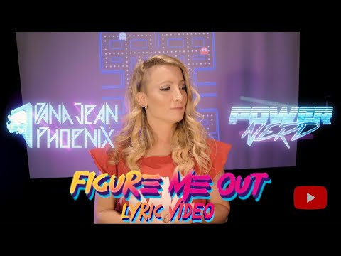 Dana Jean Phoenix & Powernerd - Figure Me Out (Official Lyric Video)
