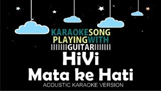 HiVi Mata ke Hati (Acoustic Karaoke Version)