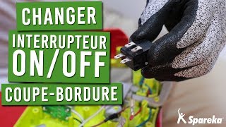 Comment changer l\'interrupteur de votre coupe-bordure ?