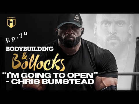 CHRIS BUMSTEAD "I'M GOING TO OPEN" | Fouad Abiad, Iain Valliere & James Hollingshead | BB&B Ep.70