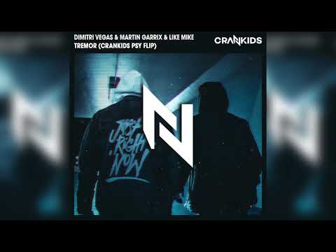 Dimitri Vegas & Like Mike & Martin Garrix - Tremor (CRANKIDS PSY FLIP)